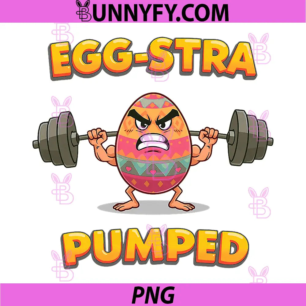 Easter Gym Eggstra Pumped PNG, Funny Muscle Egg Fitness Sport PNG