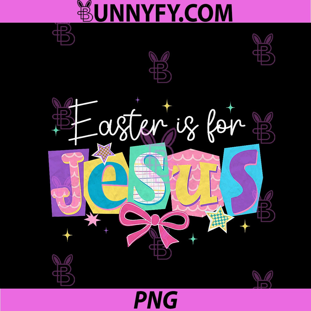 Easter Is For Jesus PNG, Christian Easter Day PNG