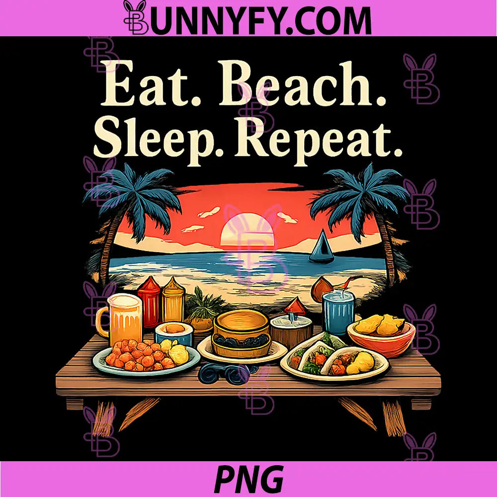Eat Beach Sleep Repeat PNG, Permanent Vacation Party PNG