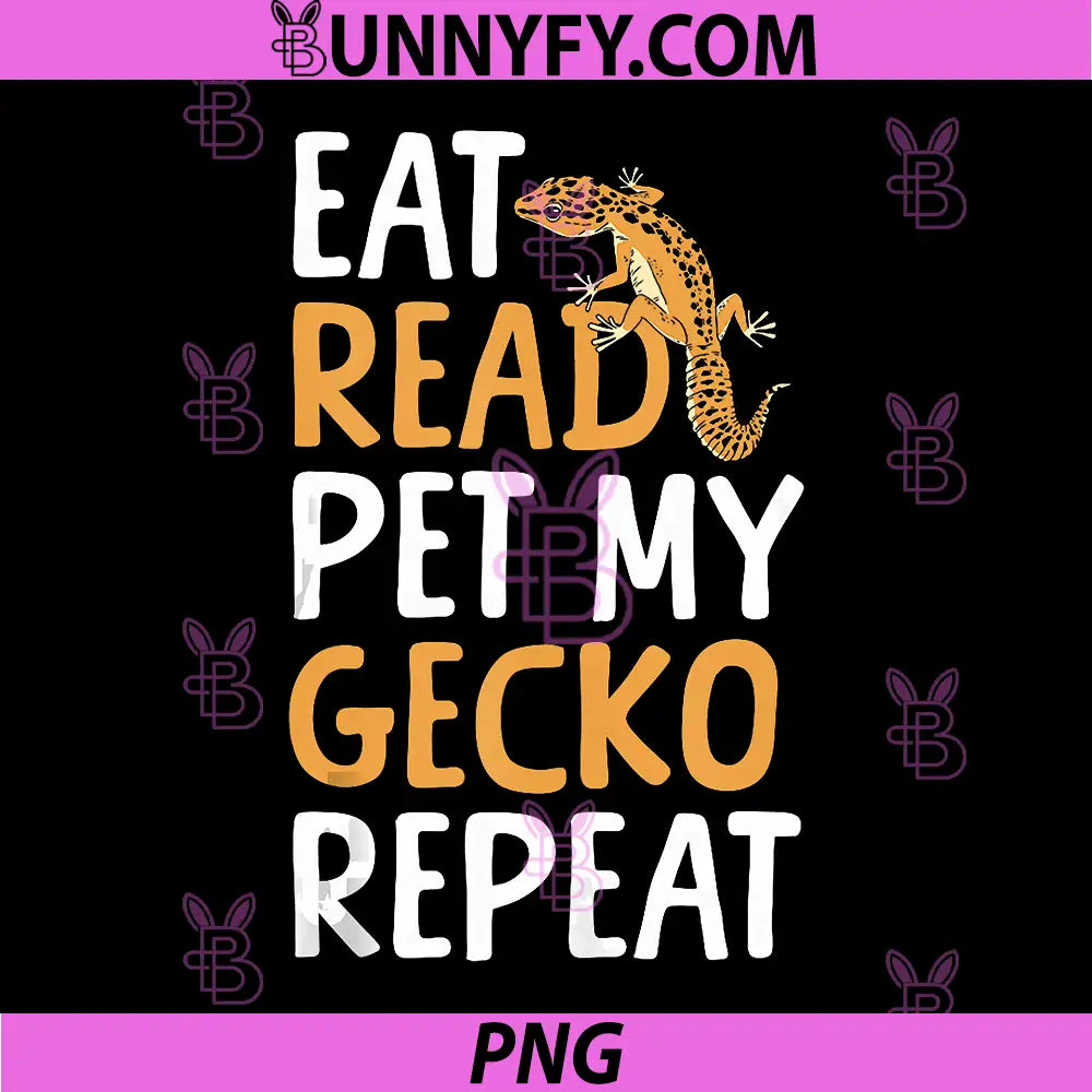 Eat Read Pet My Gecko Repeat PNG, Books Leopard Gecko PNG