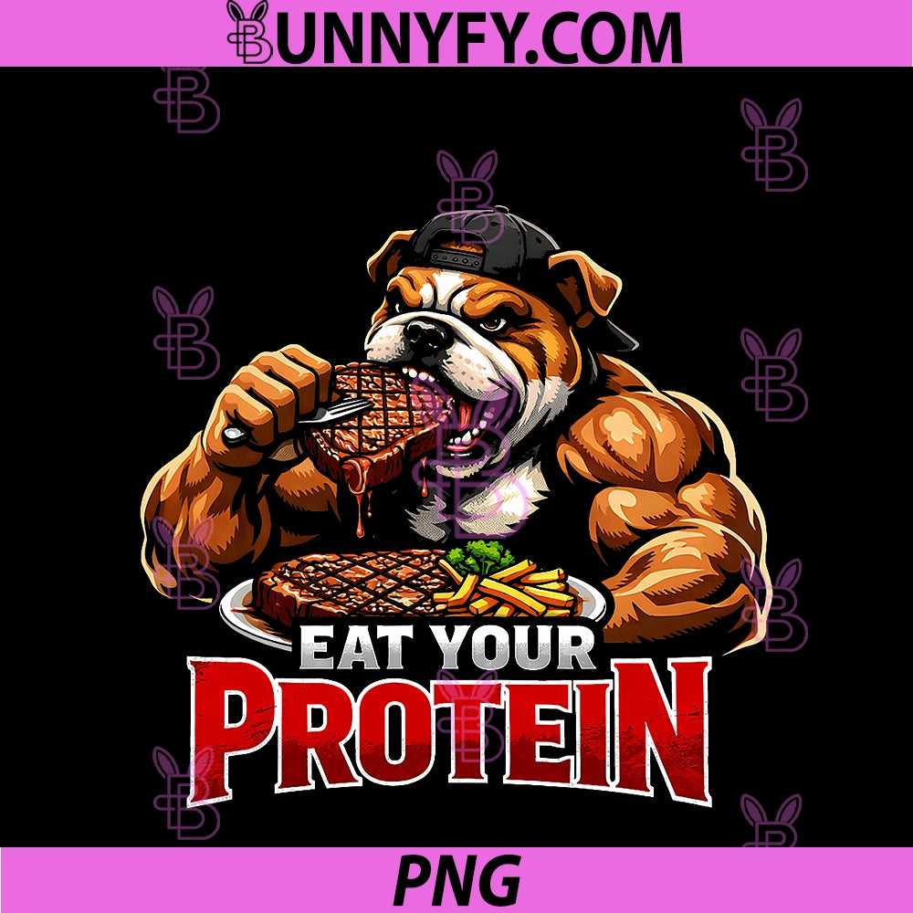Eat Your Protein PNG, Funny Bodybuilding Bulldog Outfit Gym PNG copy
