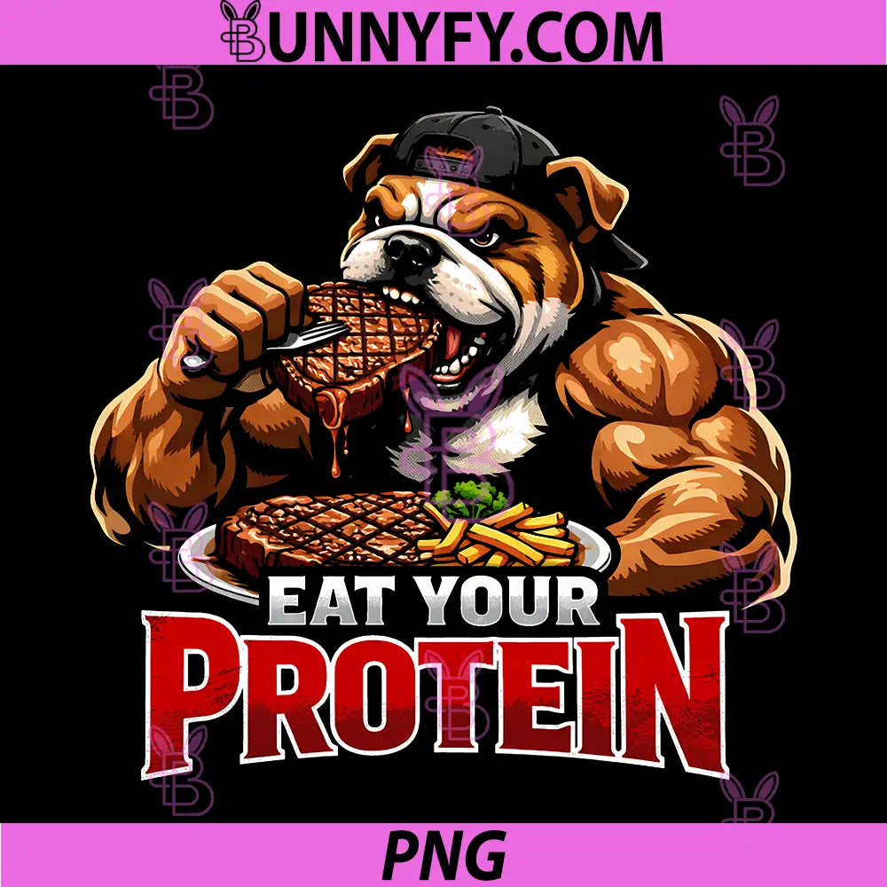 Eat Your Protein PNG, Funny Bodybuilding PNG, Bulldog Outfit Gym PNG