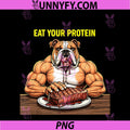 Eat Your Protein Tee PNG, Funny Bodybuilding Bulldog Outfit Gym PNG