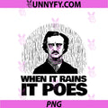 Edgar Allan Poe PNG, Funny When It Rains It Poes PNG