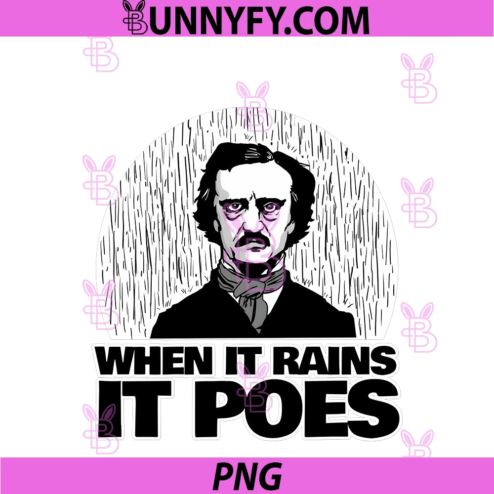 Edgar Allan Poe PNG, Funny When It Rains It Poes PNG