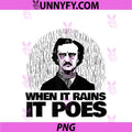 Edgar Allan Poe PNG, Funny When It Rains It Poes PNG
