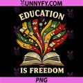 Education is Freedom PNG, Black History Teacher Melanin African PNG