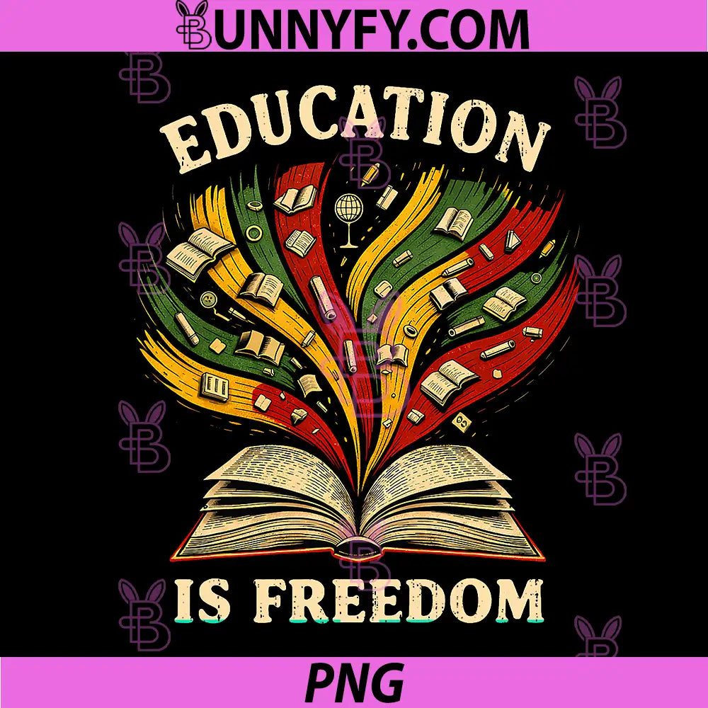 Education is Freedom PNG, Black History Teacher Melanin African PNG
