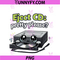 Eject CD Pretty Please PNG, Funny IT Reboot Cartoon PNG