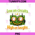 Electrician Humor Low On Circuits PNG, High On Laughs PNG