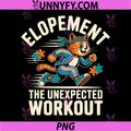 Elopement The Unexpected Workout PNG, Funny Autism Elopement Cat PNG