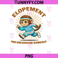 Elopement The Unexpected Workout PNG, Funny Autism Monkey PNG