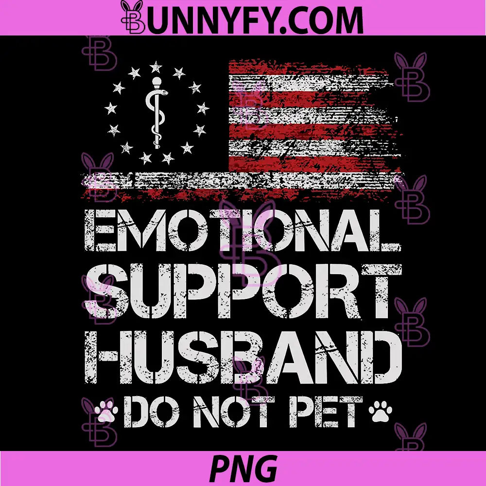 Emotional Support Husband Do Not Pet PNG, Vintage American Flag PNG
