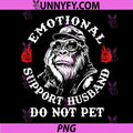 Emotional Support Husband Do Not Pet PNG, Funny Monkey PNG