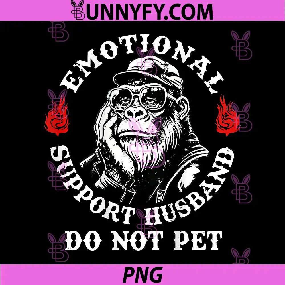 Emotional Support Husband Do Not Pet PNG, Funny Monkey PNG
