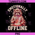 Emotionally Offline Raccoon PNG, Introvert Humor PNG