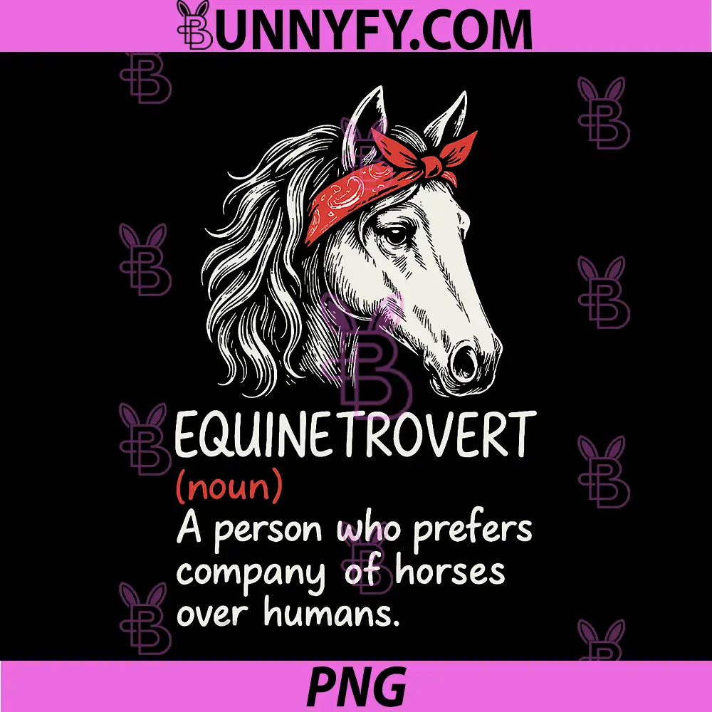 Equinetrovert Trovert PNG, Funny Horse Lover PNG