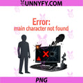 Error Main Character Not Found PNG, IT Reboot Humor PNG