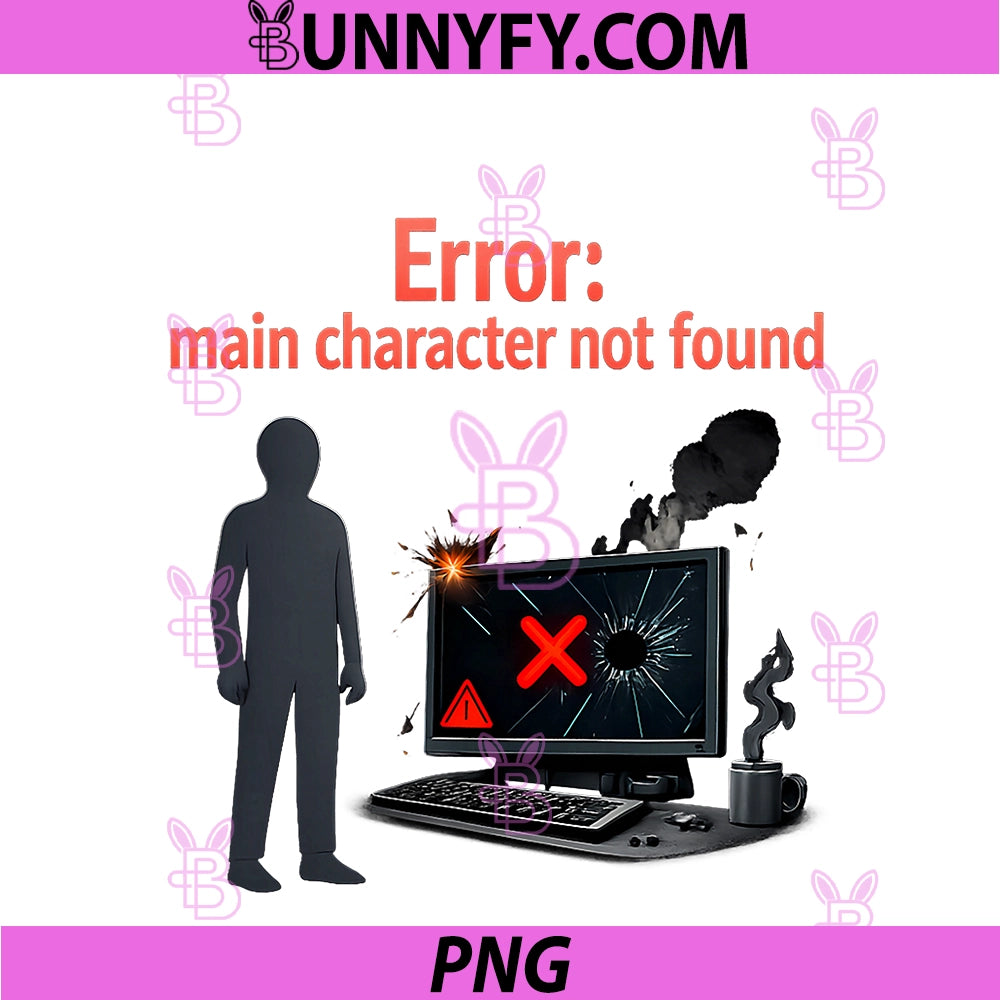Error Main Character Not Found PNG, IT Reboot Humor PNG