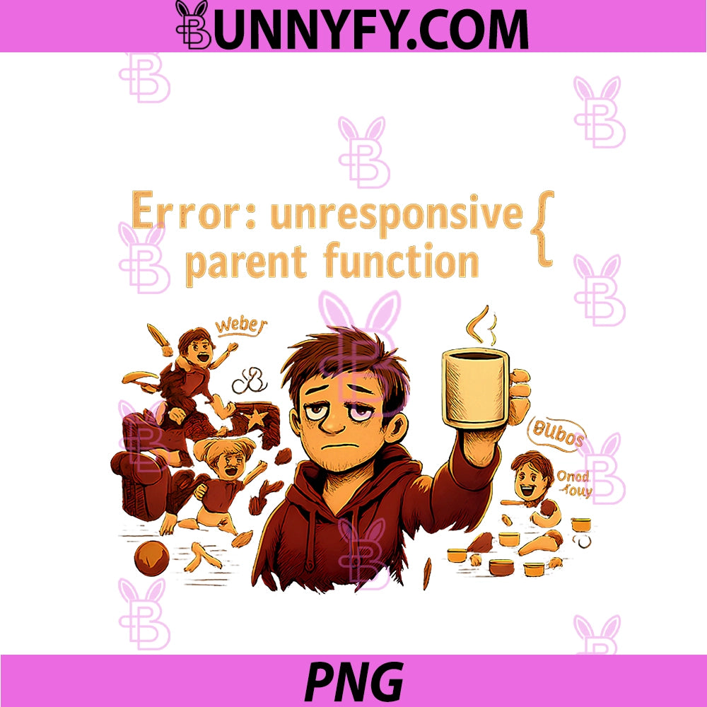 Error Unresponsive Parent Function PNG, Programmer Humor PNG