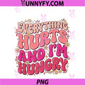 Everything Hurts And Im Hungry PNG, Funny Workout Gym Fitness PNG