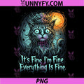 Its Fine Im Fine Everything Is Fine Cat PNG, Creepy Cat PNG