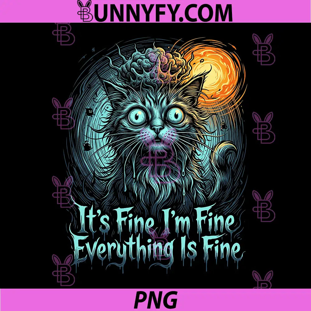 Its Fine Im Fine Everything Is Fine Cat PNG, Creepy Cat PNG