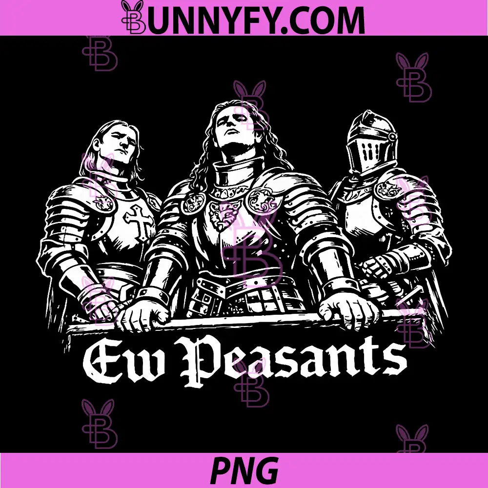 Ew Peasants Sarcastic PNG, Funny PNG