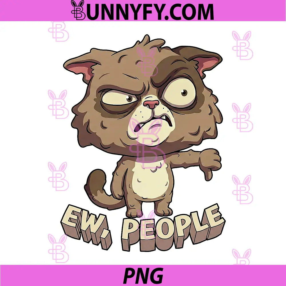 Ew People PNG, Cat Introvert Humor PNG, Funny Sarcastic Attitude Quote PNG