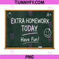 Extra Homework Today PNG, Teacher Life Prank April Fools Day PNG