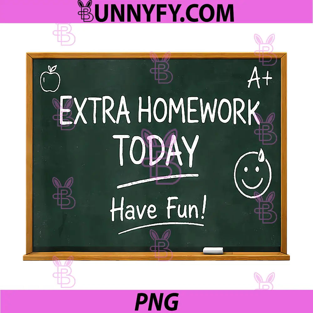 Extra Homework Today PNG, Teacher Life Prank April Fools Day PNG