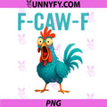 F-CAW-F Funny PNG, Rooster Chicken Farm Animal Humor Bird Lovers PNG