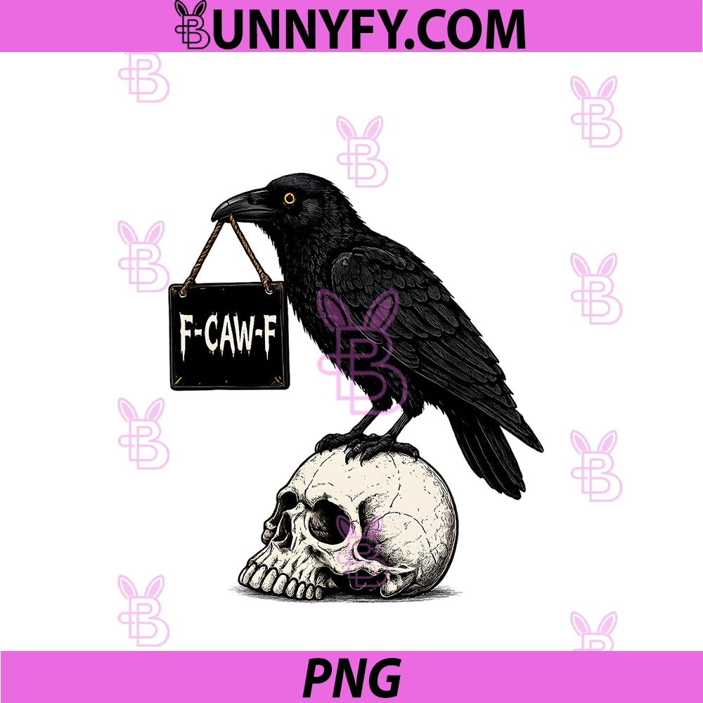 F-CAW-F Funny Raven Skull PNG, Halloween Gothic Graphic PNG