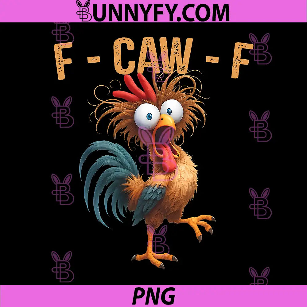 F-Caw-F Funny Chicken PNG, Humor Quote Rooster Meme PNG