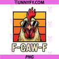 F-Caw-F Rooster Sunset Sunglasses PNG, Dark Humor Vintage Vibes PNG