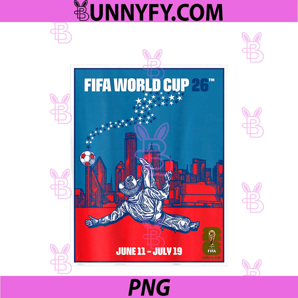FIFA World CUP26 PNG, Dallas Poster PNG
