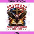 Faith Freedom 250 Years 250th PNG, Anniversary USA Independence PNG