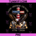 Faith Freedom 250 Years 250th PNG, Anniversary USA Independence PNG
