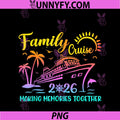 Family Cruise 2026 PNG, Making Memories Together Matching Group PNG