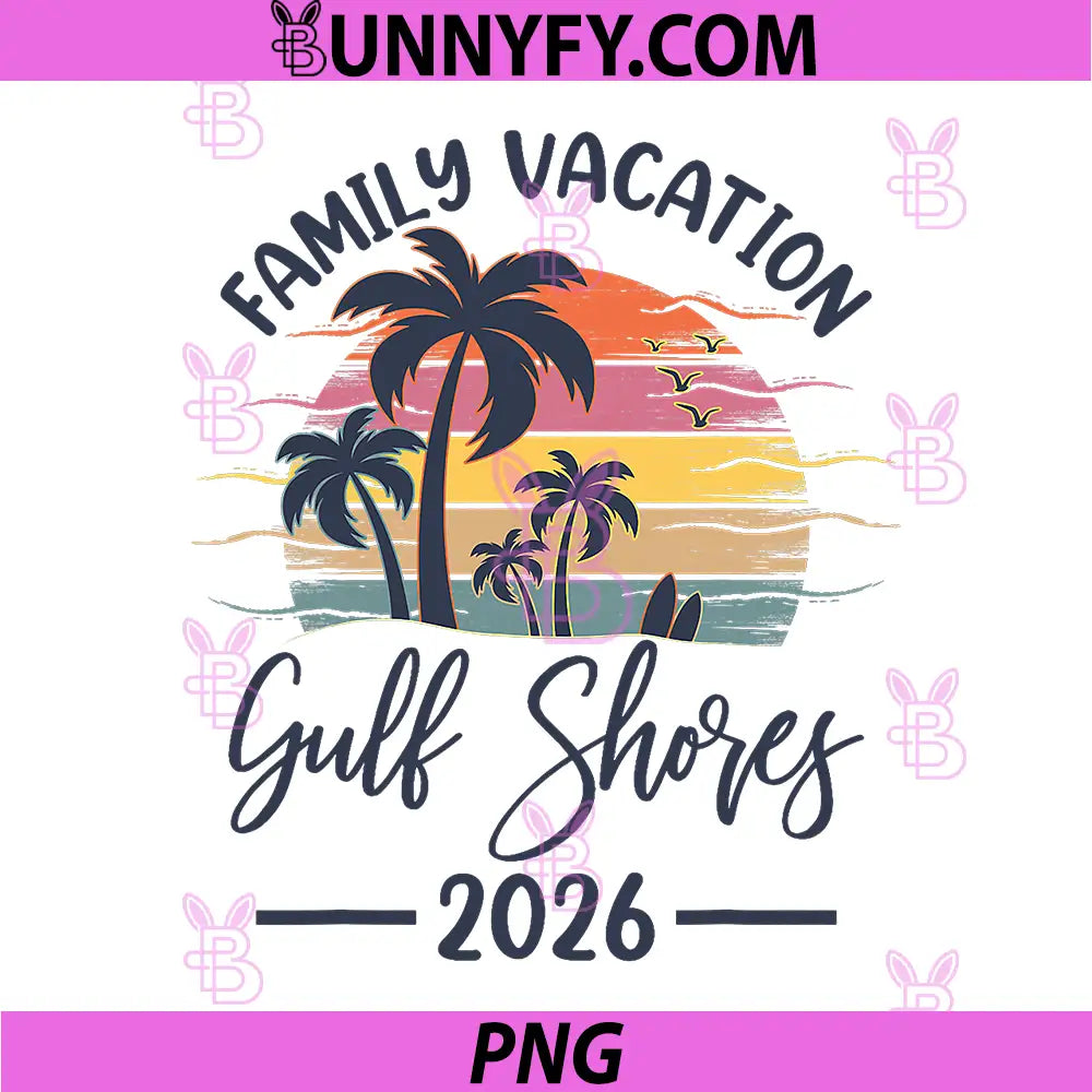Family Vacation 2026 PNG, Summer Vibes Alabama Gulf Shores Beach PNG