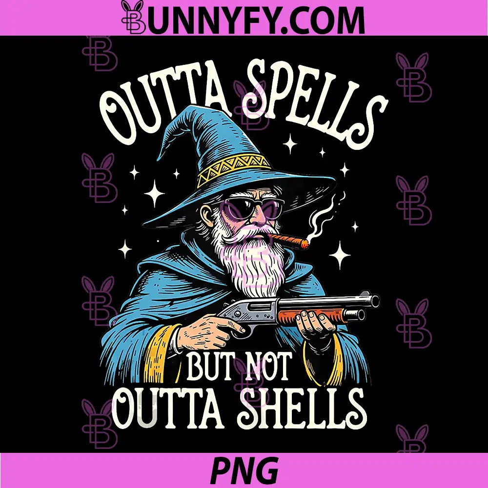 Fantasy Wizard Meme Outta Spells PNG, But Not Outta Shells Funny PNG