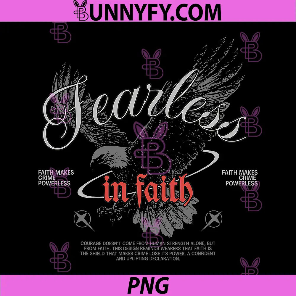 Fearless In Faith Eagle Graphic PNG, Faith Makes Crime Powerless Quote PNG