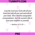 Love The Lord Your God Bible Verse PNG, Matthew 22 37 39 Scripture PNG