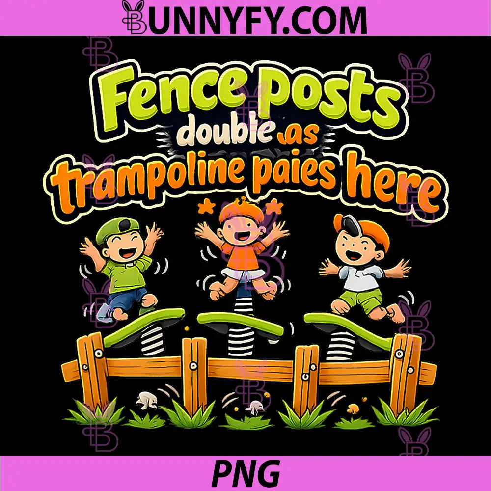 Fence Posts Double as PNG, Trampoline Poles Here Badge PNG