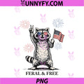 Feral And Free 4th Of July PNG, Funny Fourth Of July Raccoon PNG