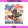 Feral & Free 4th of July PNG, America Flag Patriotic Raccoon PNG