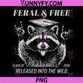 Feral & Free Class of 2026 PNG, Release Into The Wild Raccoon PNG