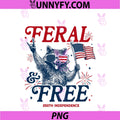 Feral & Free PNG, Funny Patriotic Racoon Feral But Free 4th July PNG