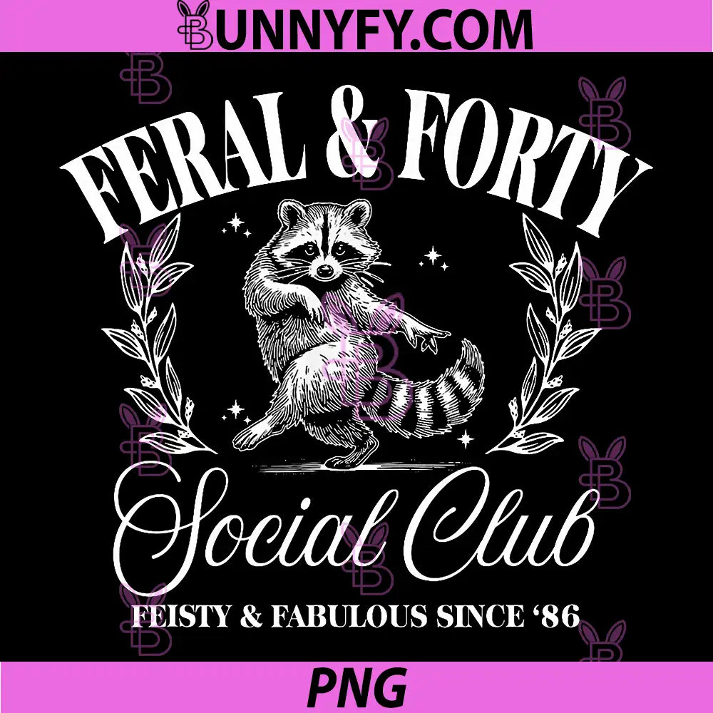 Feral and Forty Social Club Since 1986 PNG, 40 Years Old PNG