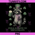 Feral and Prone to Shenanigans PNG, St Patrick's Day PNG